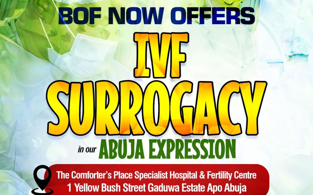 BOF Introduces IVF Surrogacy Services in Abuja to Support Families Seeking Parenthood